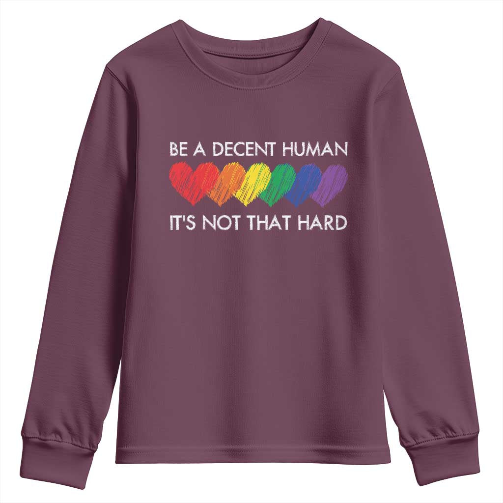 LGBTQ Be A Decent Human Its Not That Hard Youth Sweatshirt Rainbow Hearts