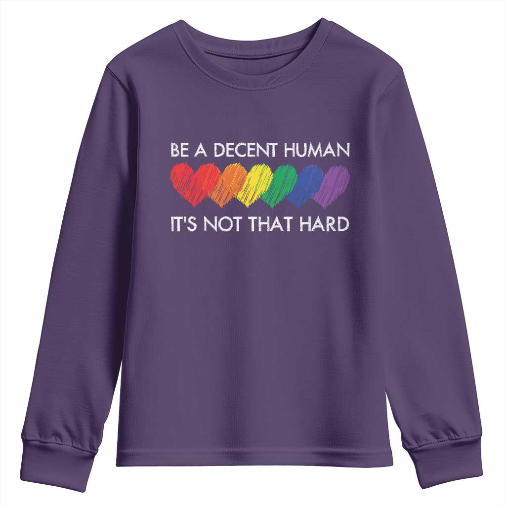 LGBTQ Be A Decent Human Its Not That Hard Youth Sweatshirt Rainbow Hearts