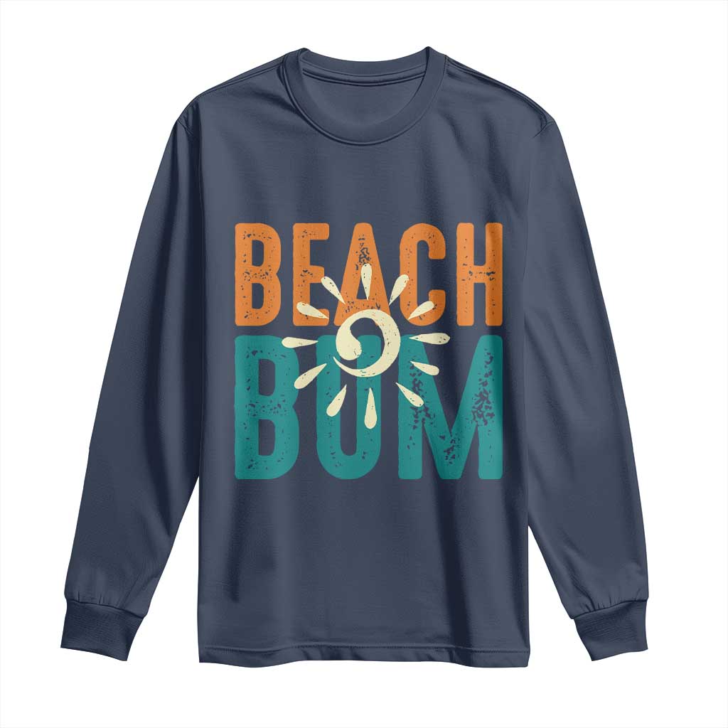Funny Beach Bum Summer Vacation Long Sleeve Shirt Beach Life Sun Light - Wonder Print Shop