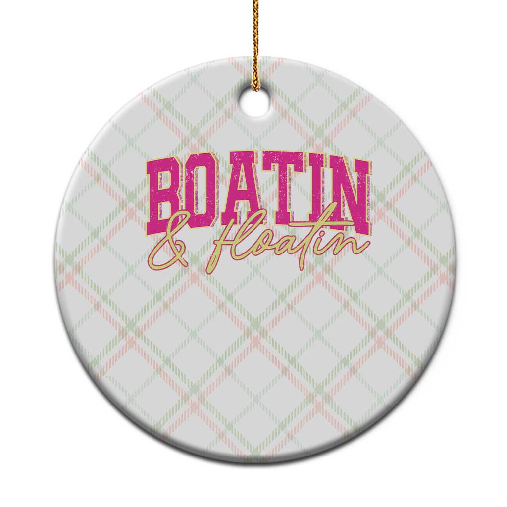 Funny Boating And Floatin Ceramic Ornament Summer Vacation Boat Lake Life - Wonder Print Shop