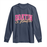 Funny Boating And Floatin Long Sleeve Shirt Summer Vacation Boat Lake Life - Wonder Print Shop