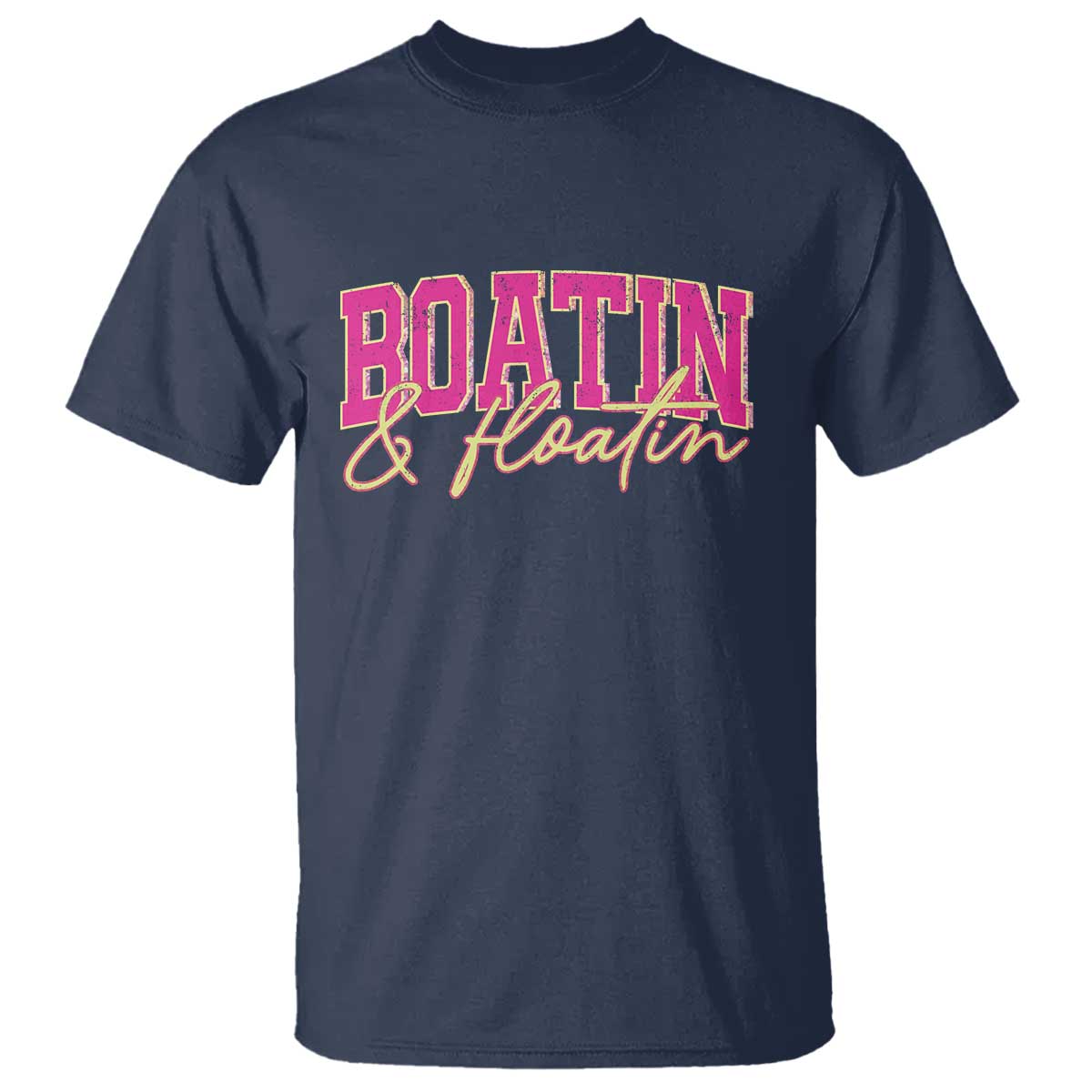 Funny Boating And Floatin T Shirt Summer Vacation Boat Lake Life - Wonder Print Shop