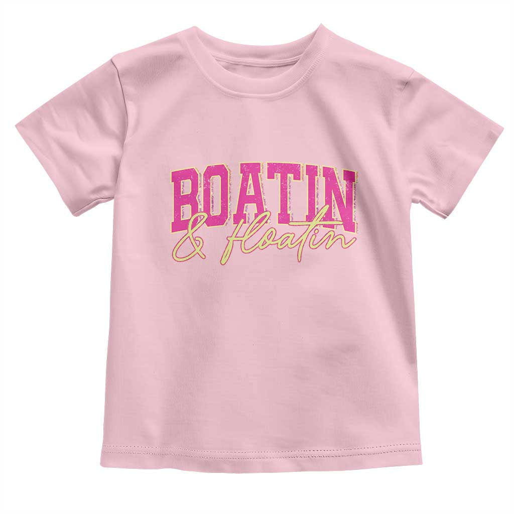 Funny Boating And Floatin Toddler T Shirt Summer Vacation Boat Lake Life - Wonder Print Shop