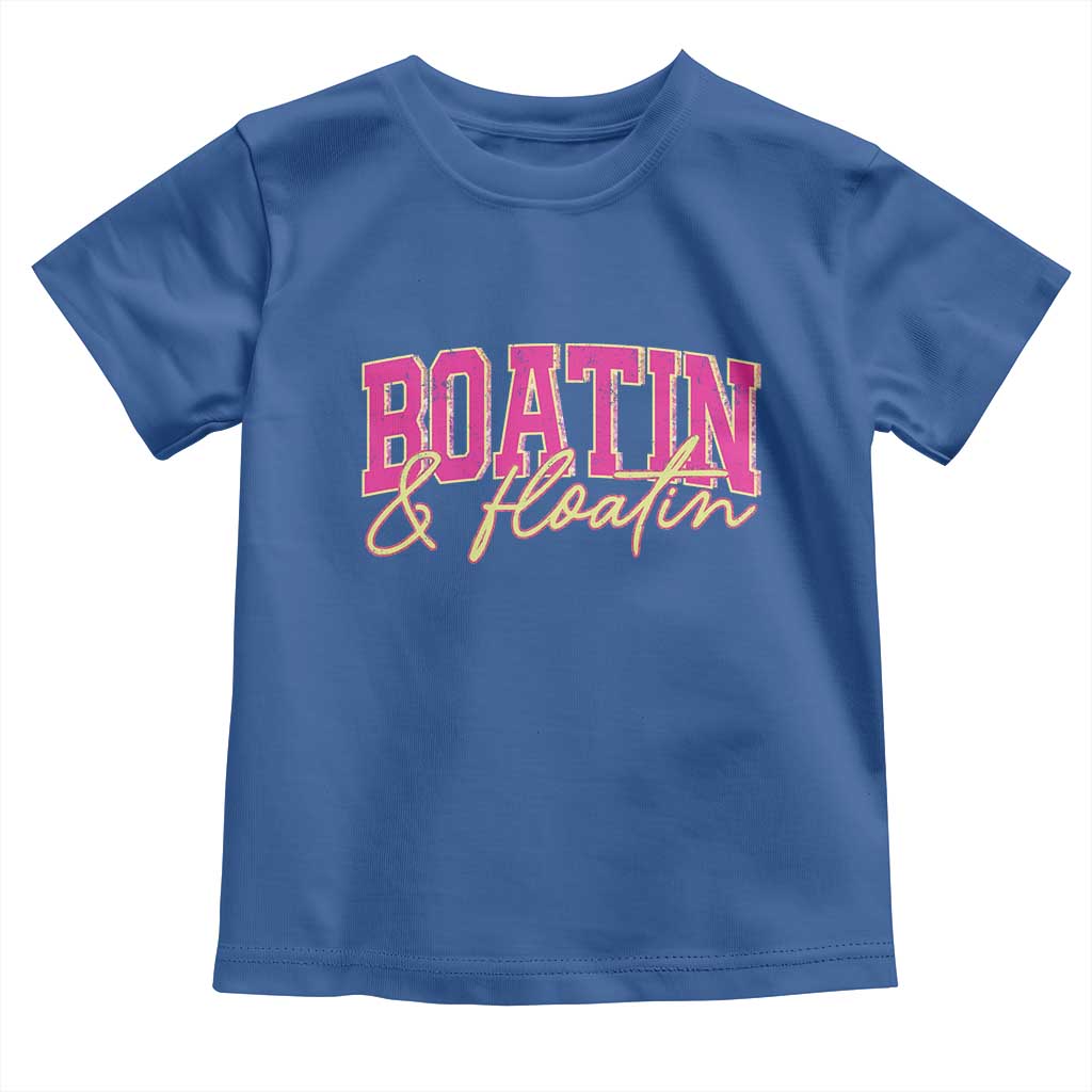 Funny Boating And Floatin Toddler T Shirt Summer Vacation Boat Lake Life - Wonder Print Shop