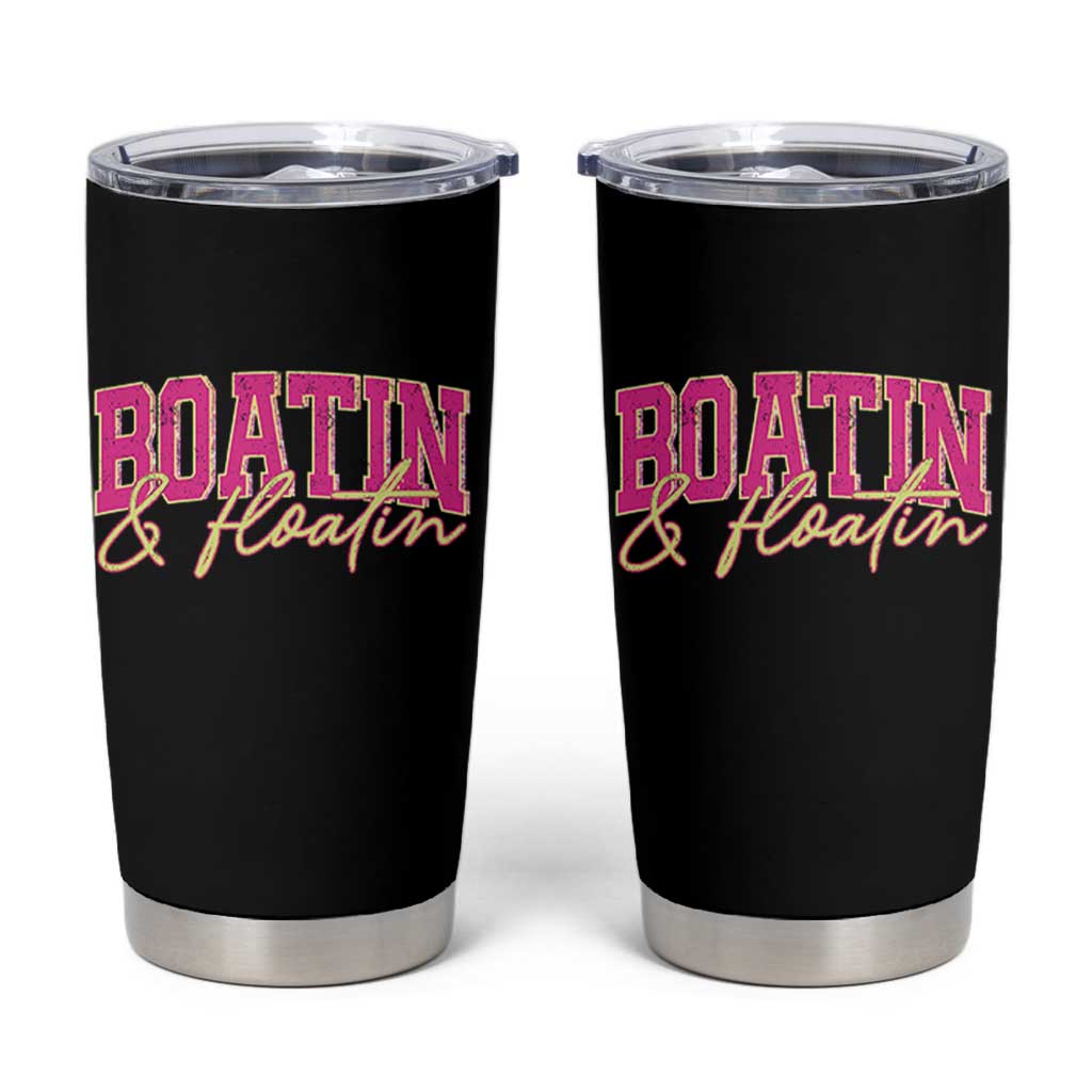 Funny Boating And Floatin Tumbler Cup Summer Vacation Boat Lake Life - Wonder Print Shop