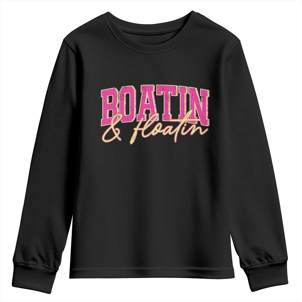 Funny Boating And Floatin Youth Sweatshirt Summer Vacation Boat Lake Life - Wonder Print Shop