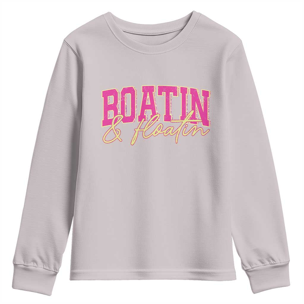 Funny Boating And Floatin Youth Sweatshirt Summer Vacation Boat Lake Life - Wonder Print Shop