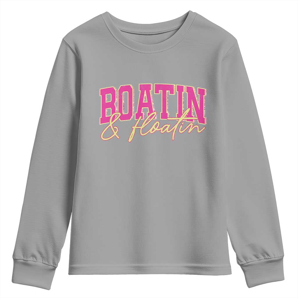 Funny Boating And Floatin Youth Sweatshirt Summer Vacation Boat Lake Life - Wonder Print Shop