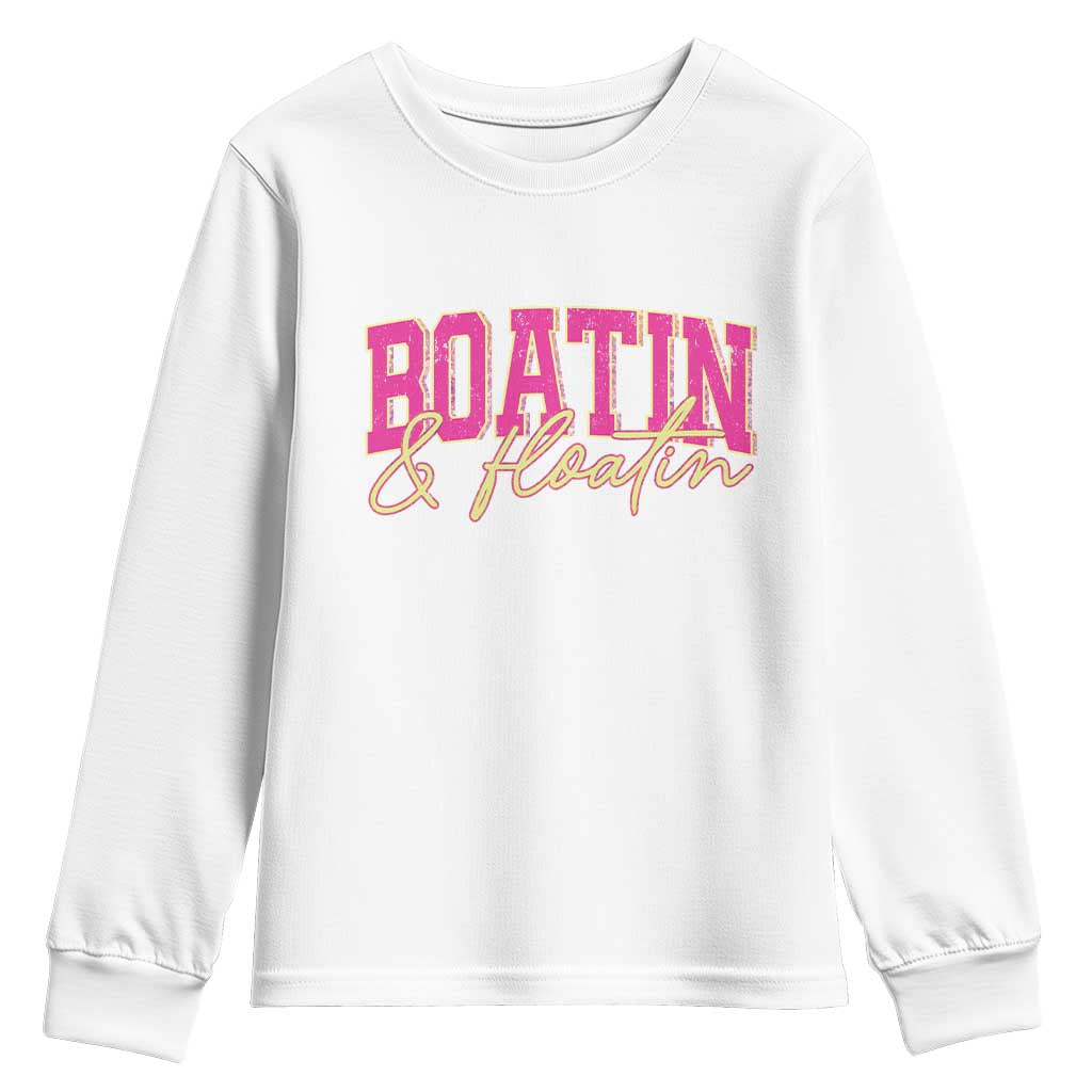 Funny Boating And Floatin Youth Sweatshirt Summer Vacation Boat Lake Life - Wonder Print Shop