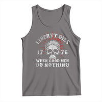 Funny Liberty Dies 1776 When Good Men Do Nothing Tank Top US History Statue Of Liberty - Wonder Print Shop