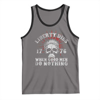 Funny Liberty Dies 1776 When Good Men Do Nothing Tank Top US History Statue Of Liberty - Wonder Print Shop