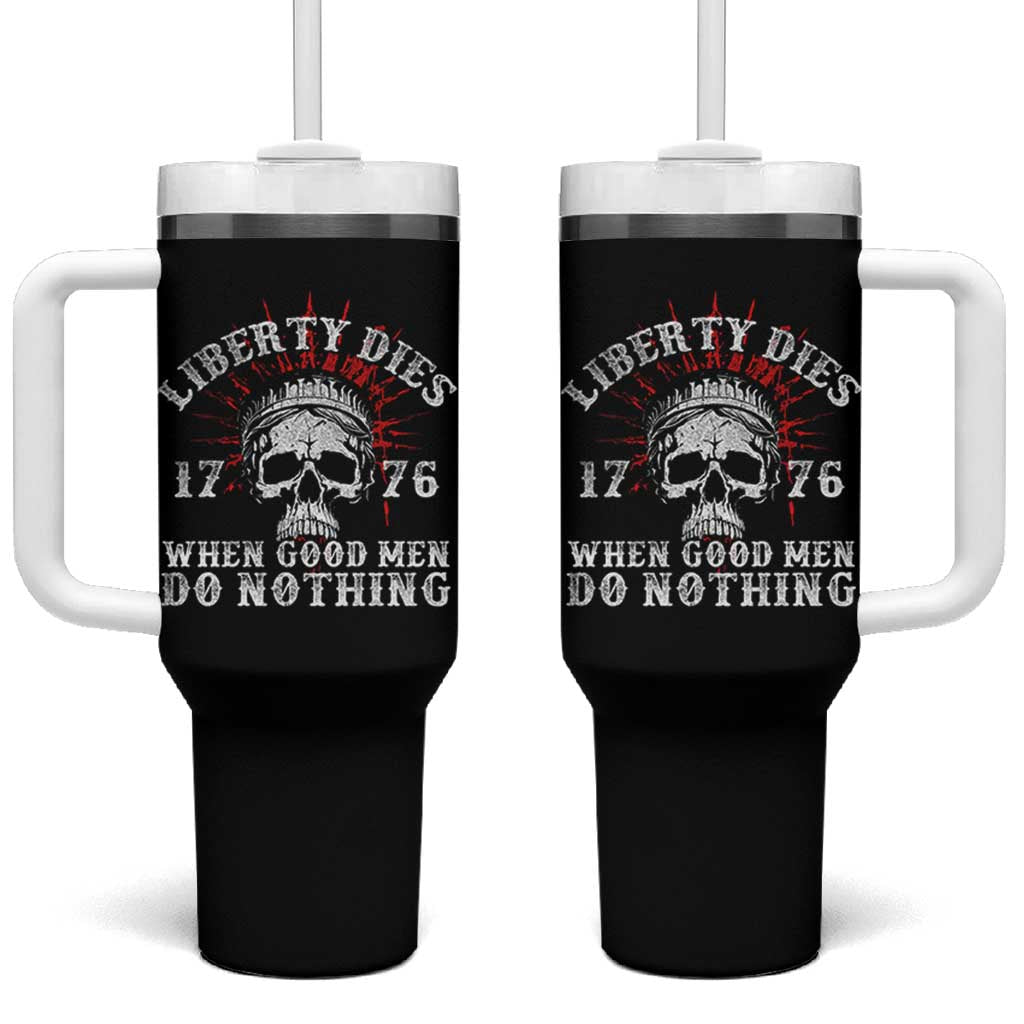 Funny Liberty Dies 1776 When Good Men Do Nothing Tumbler With Handle US History Statue Of Liberty - Wonder Print Shop