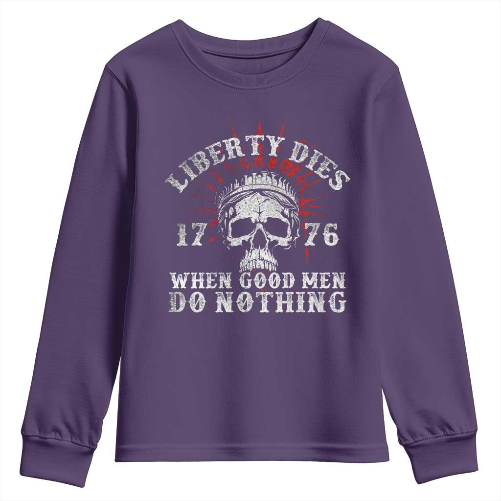 Funny Liberty Dies 1776 When Good Men Do Nothing Youth Sweatshirt US History Statue Of Liberty - Wonder Print Shop