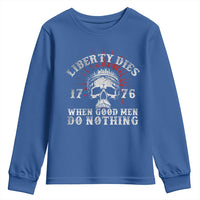 Funny Liberty Dies 1776 When Good Men Do Nothing Youth Sweatshirt US History Statue Of Liberty - Wonder Print Shop