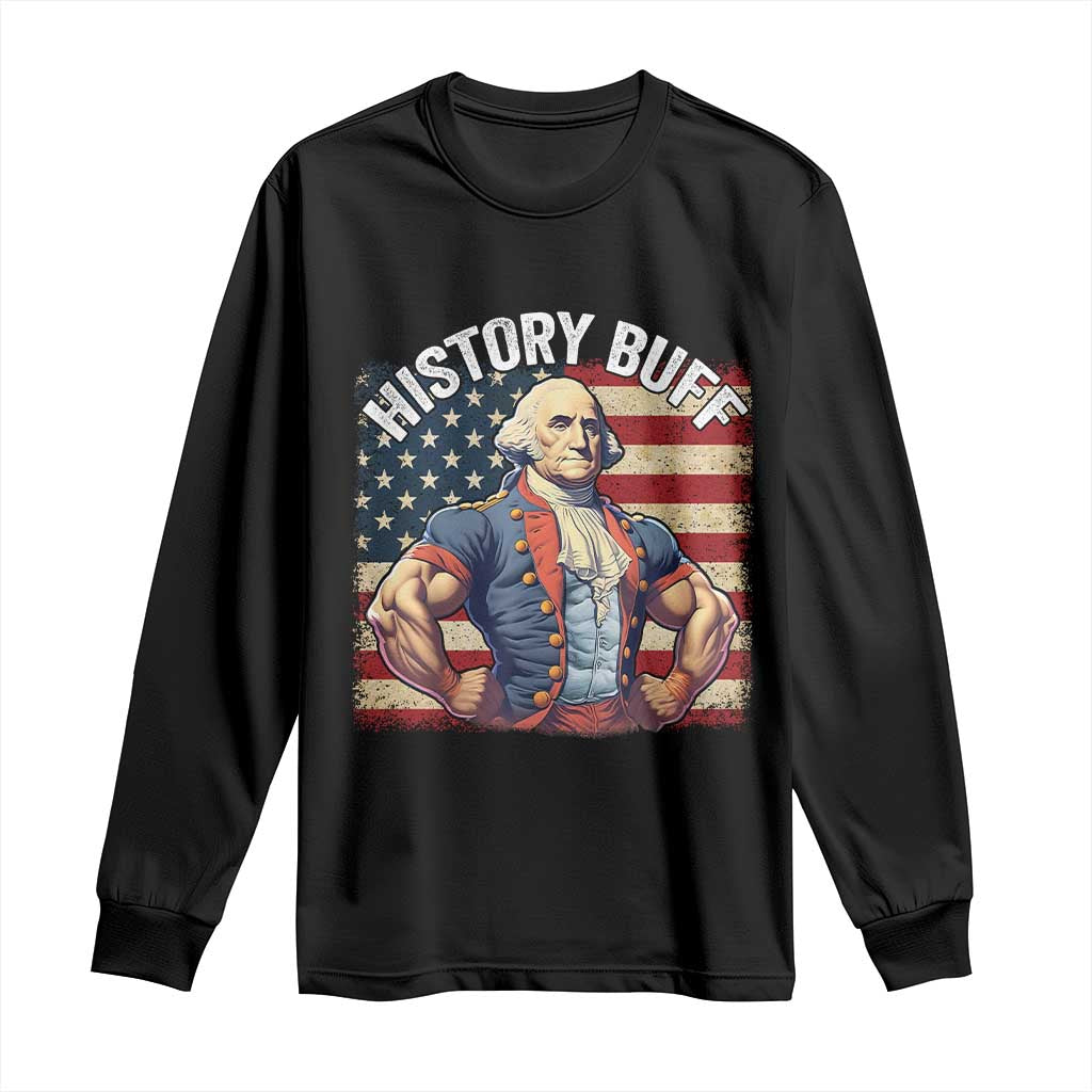 Funny George Washington Weightlifting History Buff Long Sleeve Shirt 4th of July Patriotic - Wonder Print Shop