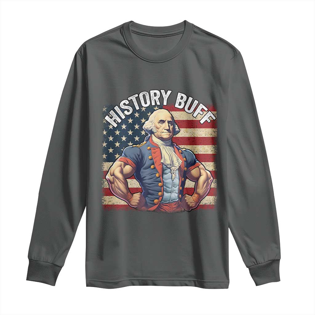 Funny George Washington Weightlifting History Buff Long Sleeve Shirt 4th of July Patriotic - Wonder Print Shop