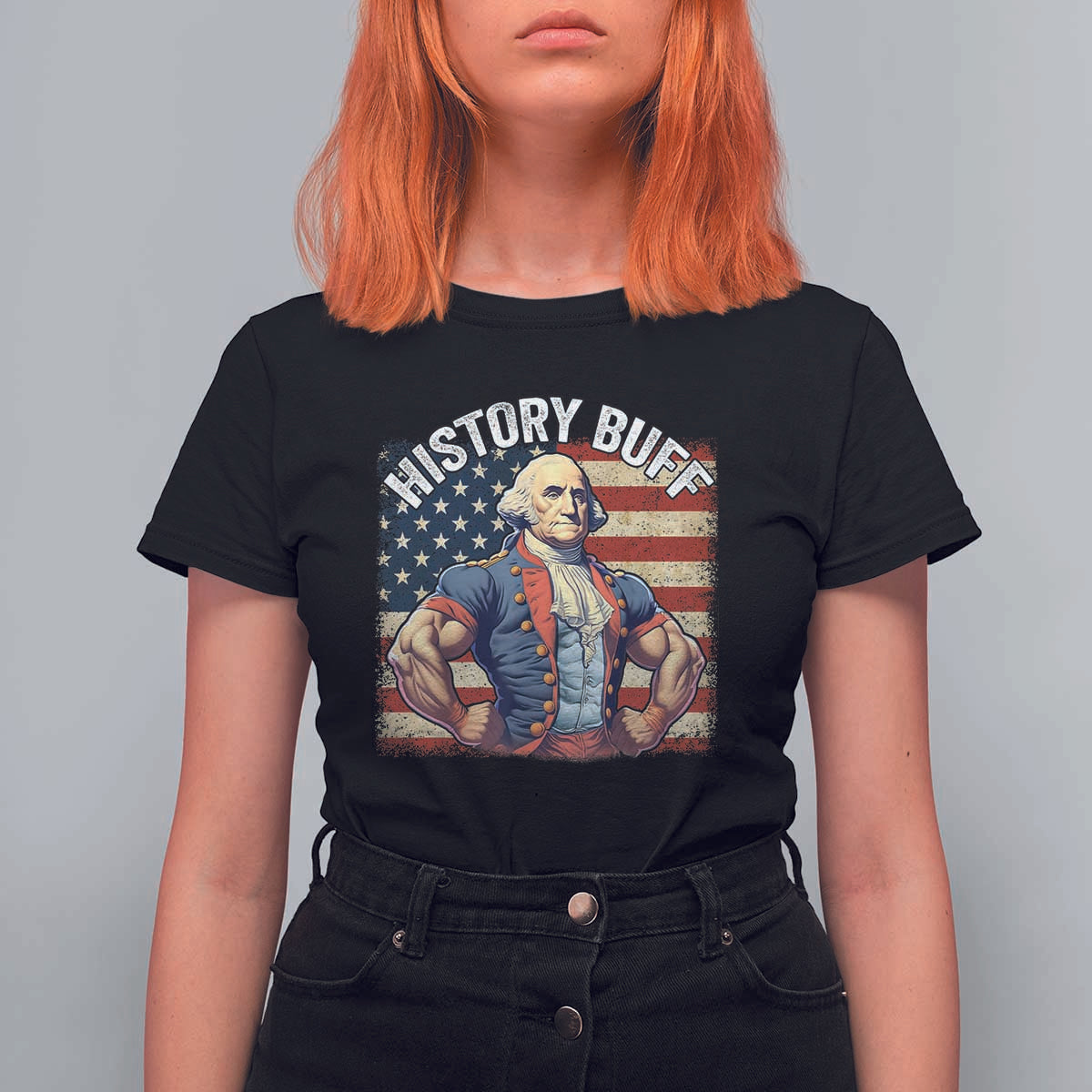 Funny George Washington Weightlifting History Buff T Shirt For Women 4th of July Patriotic - Wonder Print Shop