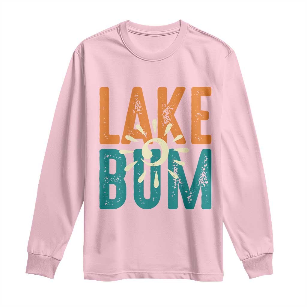 Funny Lake Bum Summer Vacation Long Sleeve Shirt Lake Life Sun Light - Wonder Print Shop