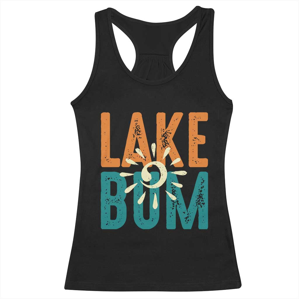 Funny Lake Bum Summer Vacation Racerback Tank Top Lake Life Sun Light - Wonder Print Shop