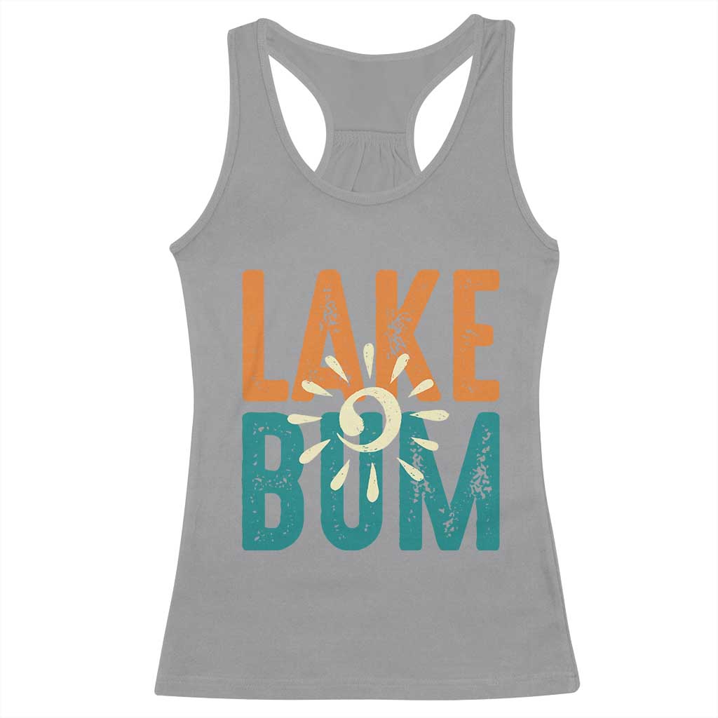 Funny Lake Bum Summer Vacation Racerback Tank Top Lake Life Sun Light - Wonder Print Shop