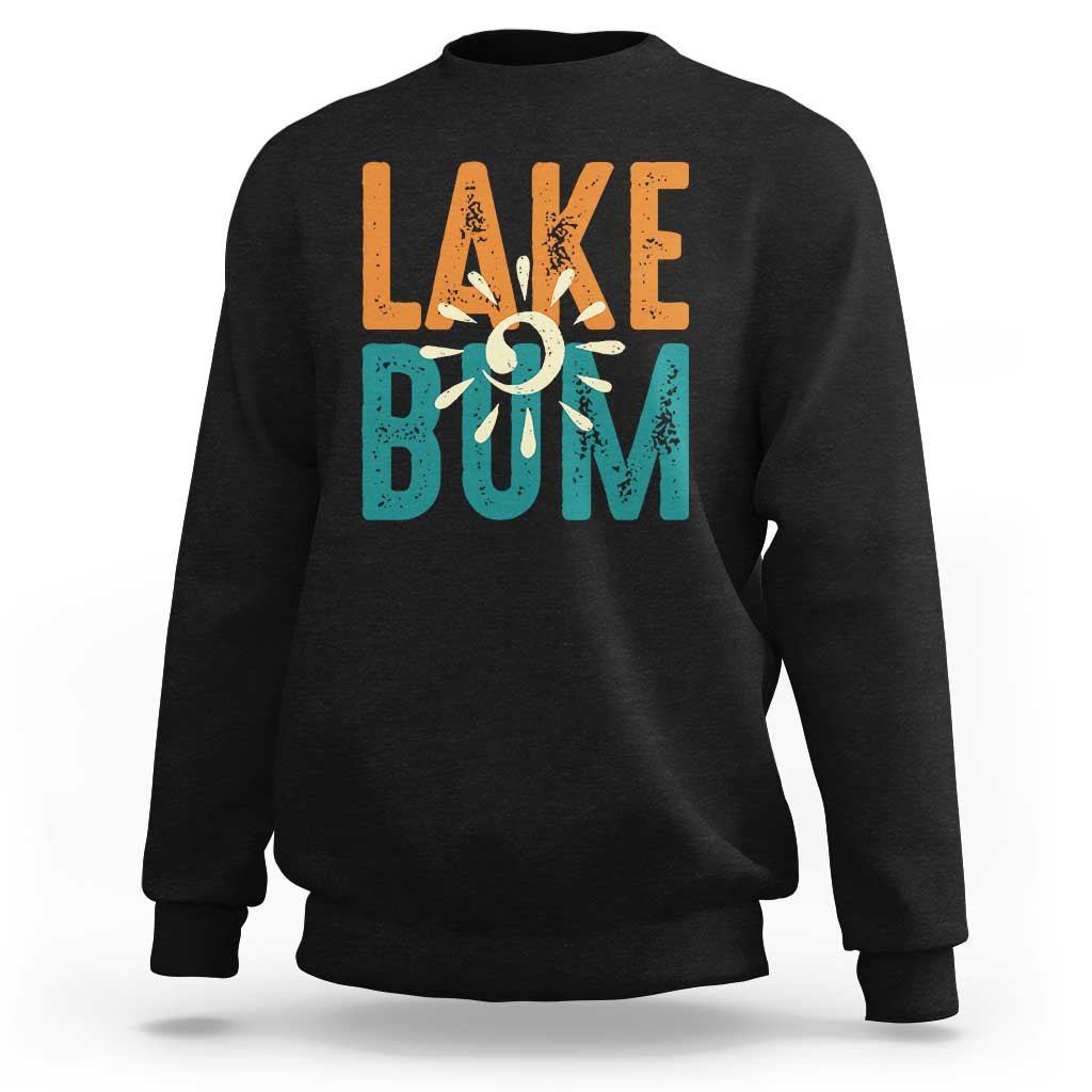 Funny Lake Bum Summer Vacation Sweatshirt Lake Life Sun Light - Wonder Print Shop
