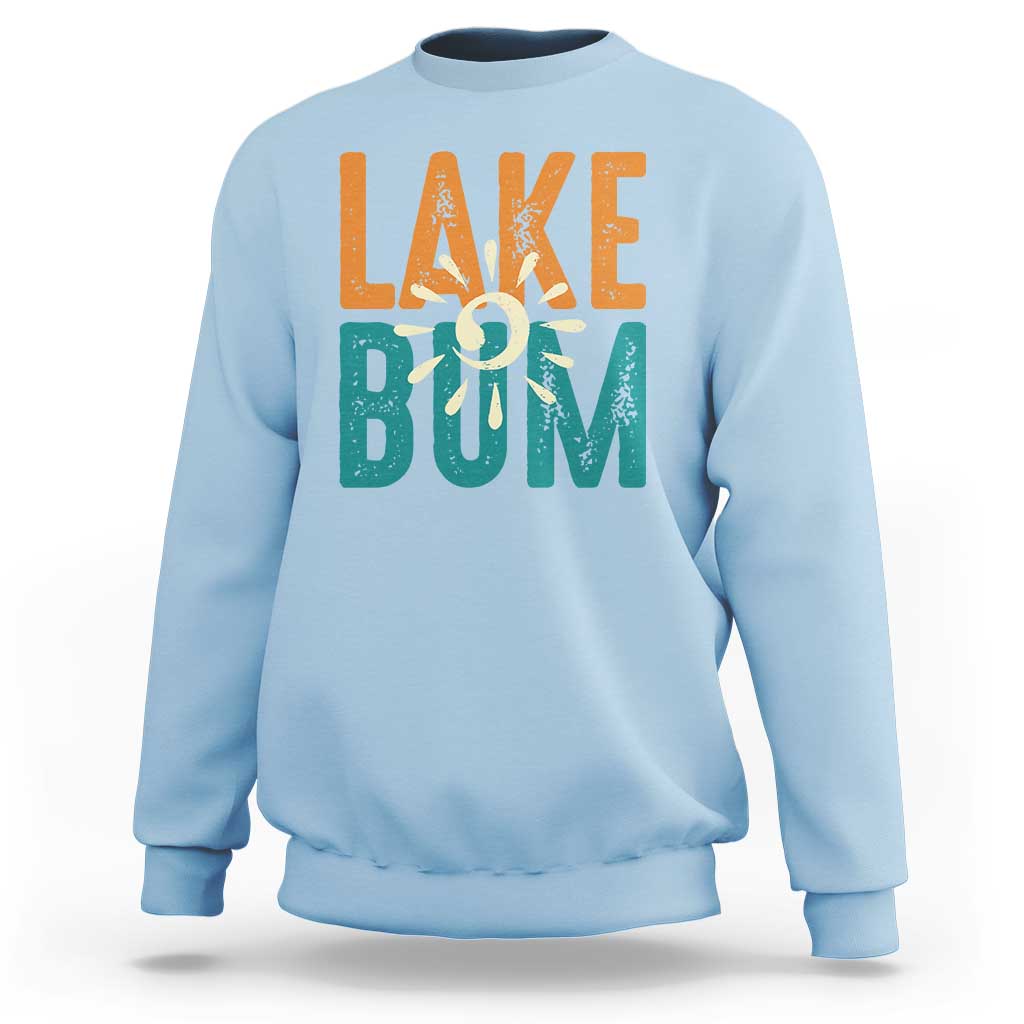 Funny Lake Bum Summer Vacation Sweatshirt Lake Life Sun Light - Wonder Print Shop