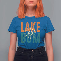 Funny Lake Bum Summer Vacation T Shirt For Women Lake Life Sun Light - Wonder Print Shop
