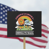 Chinga La Migra Chinga Tu Maga Protest Sign Immigration Rights - Wonder Print Shop
