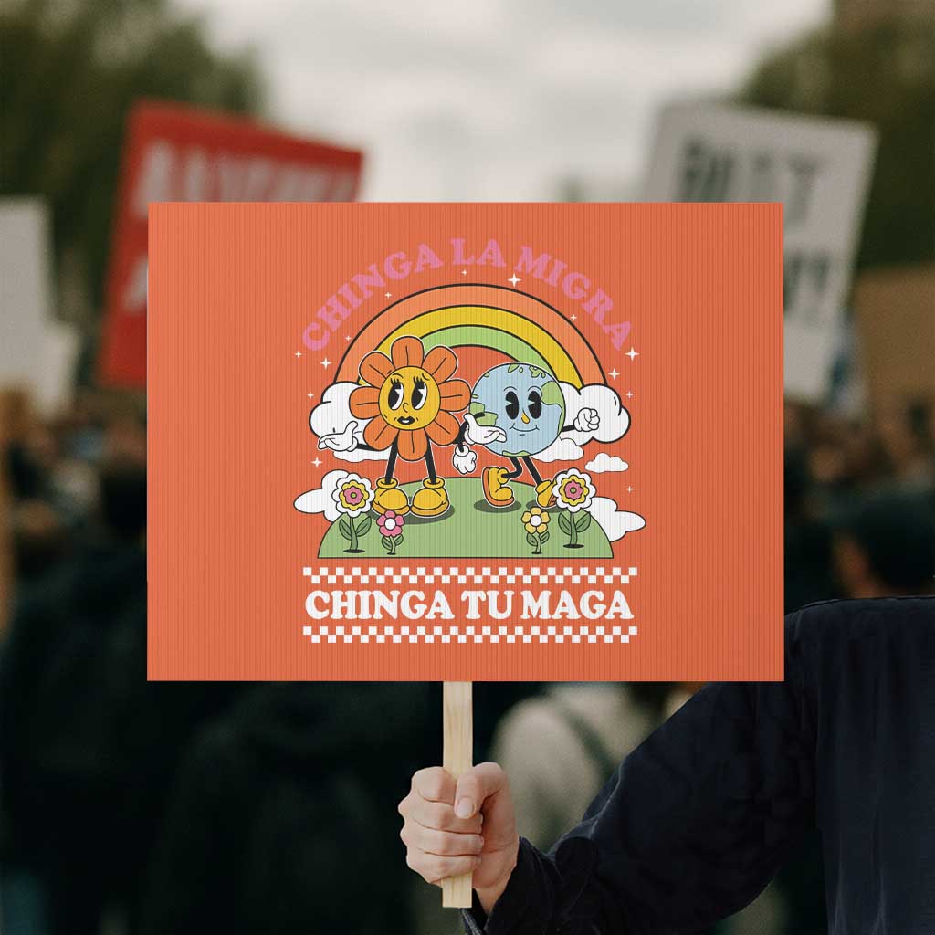 Chinga La Migra Chinga Tu Maga Protest Sign Immigration Rights - Wonder Print Shop