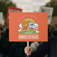 Chinga La Migra Chinga Tu Maga Protest Sign Immigration Rights - Wonder Print Shop