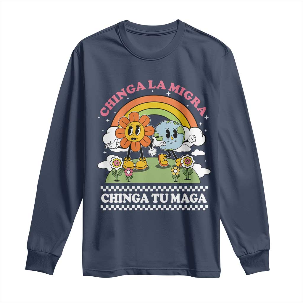Chinga La Migra Chinga Tu Maga Long Sleeve Shirt Immigration Rights - Wonder Print Shop
