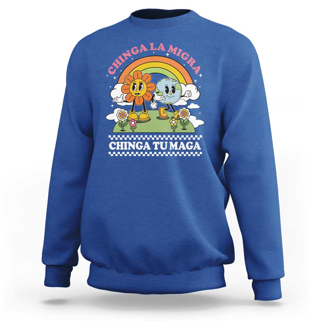 Chinga La Migra Chinga Tu Maga Sweatshirt Immigration Rights - Wonder Print Shop