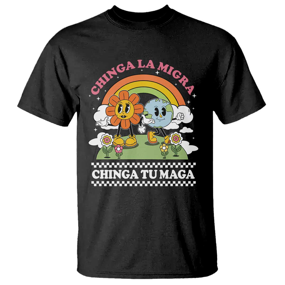 Chinga La Migra Chinga Tu Maga T Shirt Immigration Rights - Wonder Print Shop