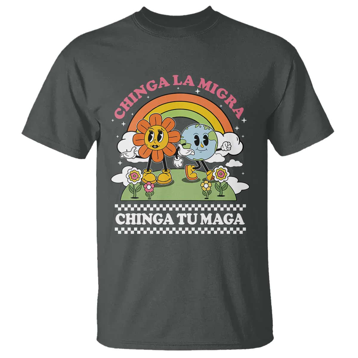 Chinga La Migra Chinga Tu Maga T Shirt Immigration Rights - Wonder Print Shop