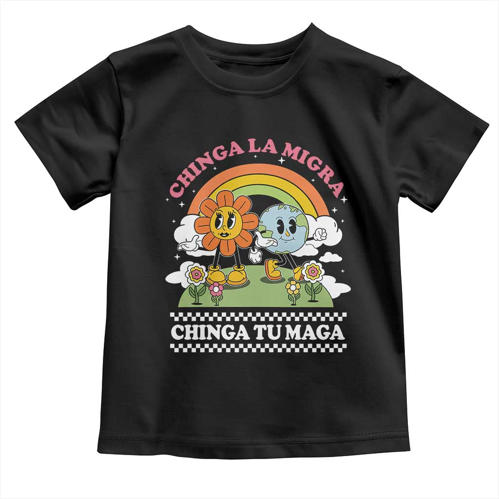 Chinga La Migra Chinga Tu Maga Toddler T Shirt Immigration Rights - Wonder Print Shop