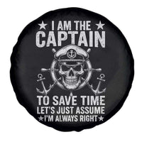 Funny Boat Captain Spare Tire Cover I Am The Captain To Save Time Lets Just Assume I Am Always Right - Wonder Print Shop