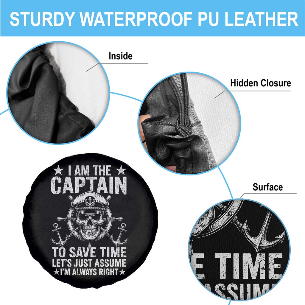Funny Boat Captain Spare Tire Cover I Am The Captain To Save Time Lets Just Assume I Am Always Right - Wonder Print Shop