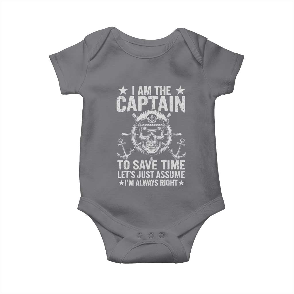 Funny Boat Captain Baby Onesie I Am The Captain To Save Time Lets Just Assume I Am Always Right - Wonder Print Shop