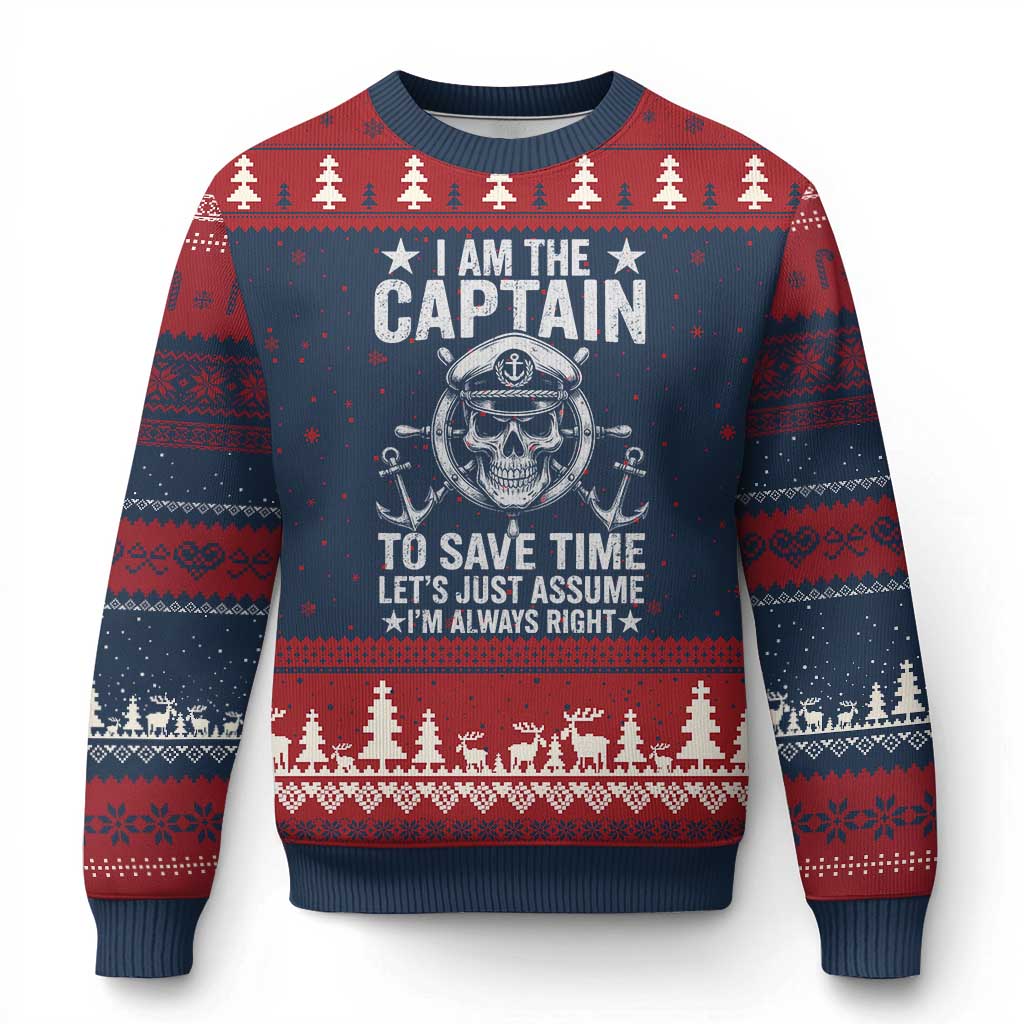 Funny Boat Captain Ugly Christmas Sweater I Am The Captain To Save Time Lets Just Assume I Am Always Right - Wonder Print Shop