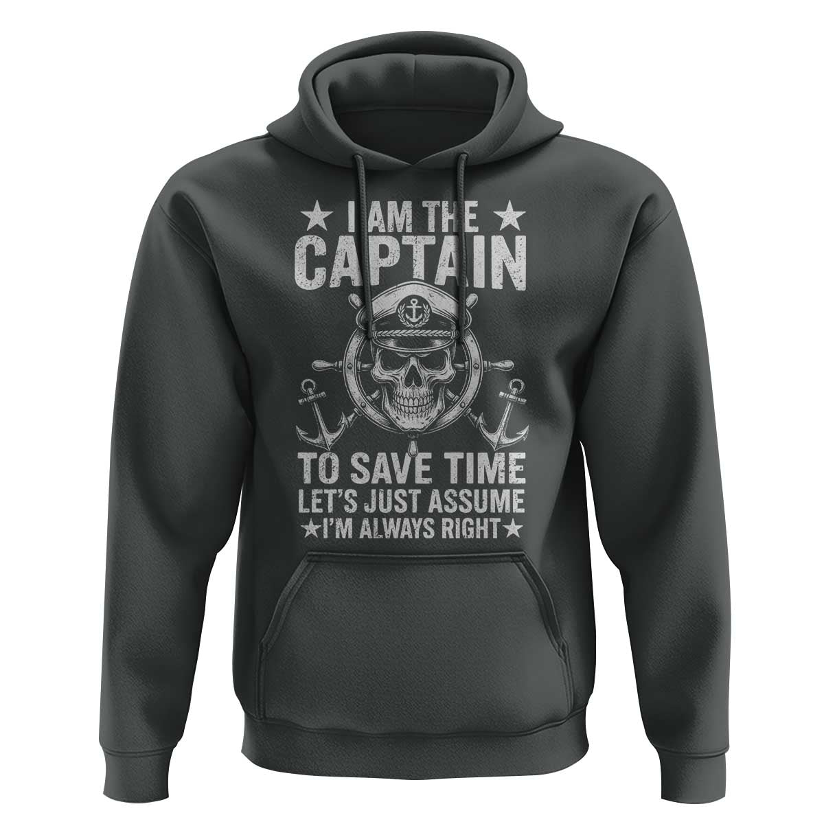 Funny Boat Captain Hoodie I Am The Captain To Save Time Lets Just Assume I Am Always Right - Wonder Print Shop