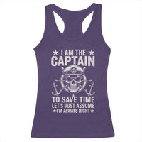Funny Boat Captain Racerback Tank Top I Am The Captain To Save Time Lets Just Assume I Am Always Right - Wonder Print Shop