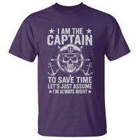 Funny Boat Captain T Shirt I Am The Captain To Save Time Lets Just Assume I Am Always Right - Wonder Print Shop