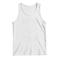 Funny Boat Captain Tank Top I Am The Captain To Save Time Lets Just Assume I Am Always Right - Wonder Print Shop