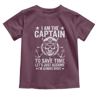 Funny Boat Captain Toddler T Shirt I Am The Captain To Save Time Lets Just Assume I Am Always Right - Wonder Print Shop