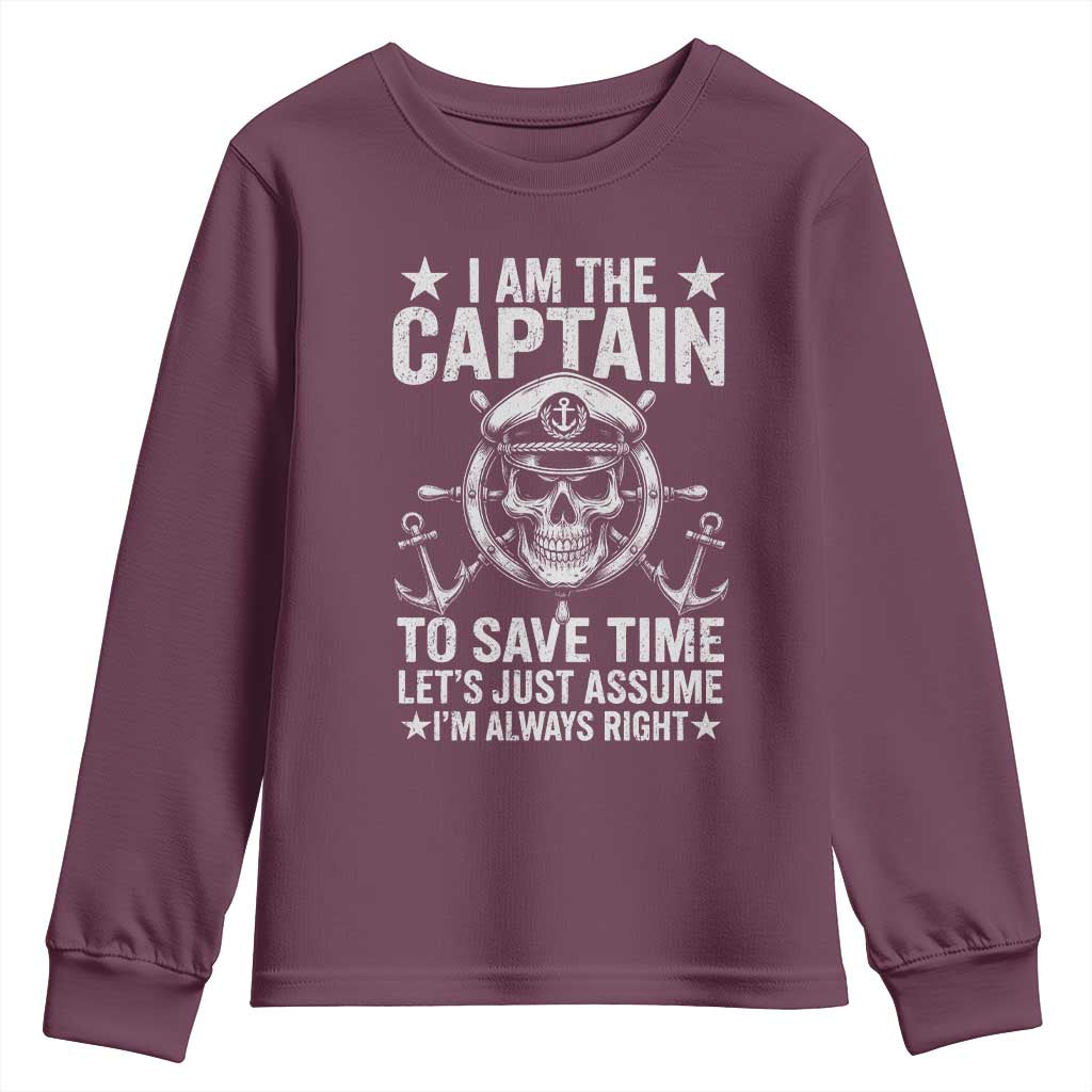 Funny Boat Captain Youth Sweatshirt I Am The Captain To Save Time Lets Just Assume I Am Always Right - Wonder Print Shop