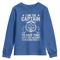 Funny Boat Captain Youth Sweatshirt I Am The Captain To Save Time Lets Just Assume I Am Always Right - Wonder Print Shop