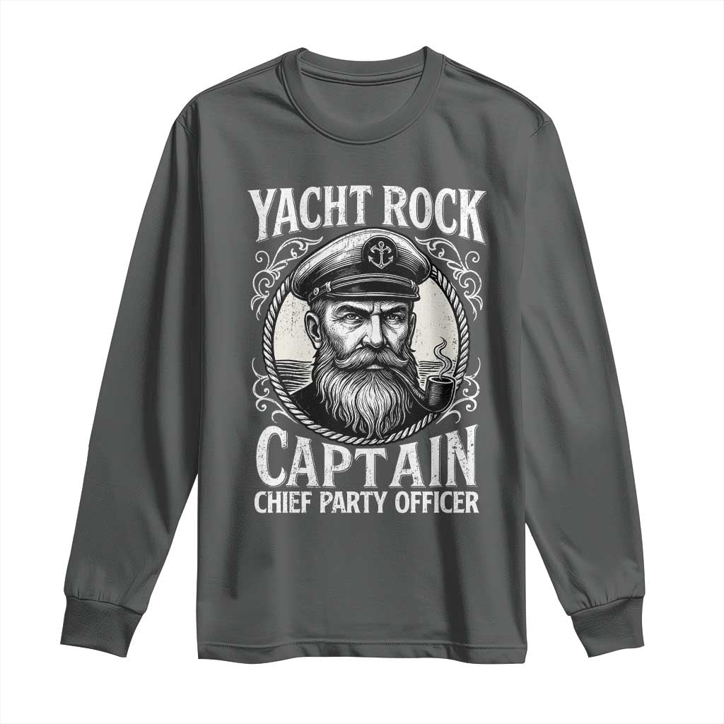 Funny Yacht Rock Captain Long Sleeve Shirt Chief Party Officer Pontoon Boat Sailor - Wonder Print Shop