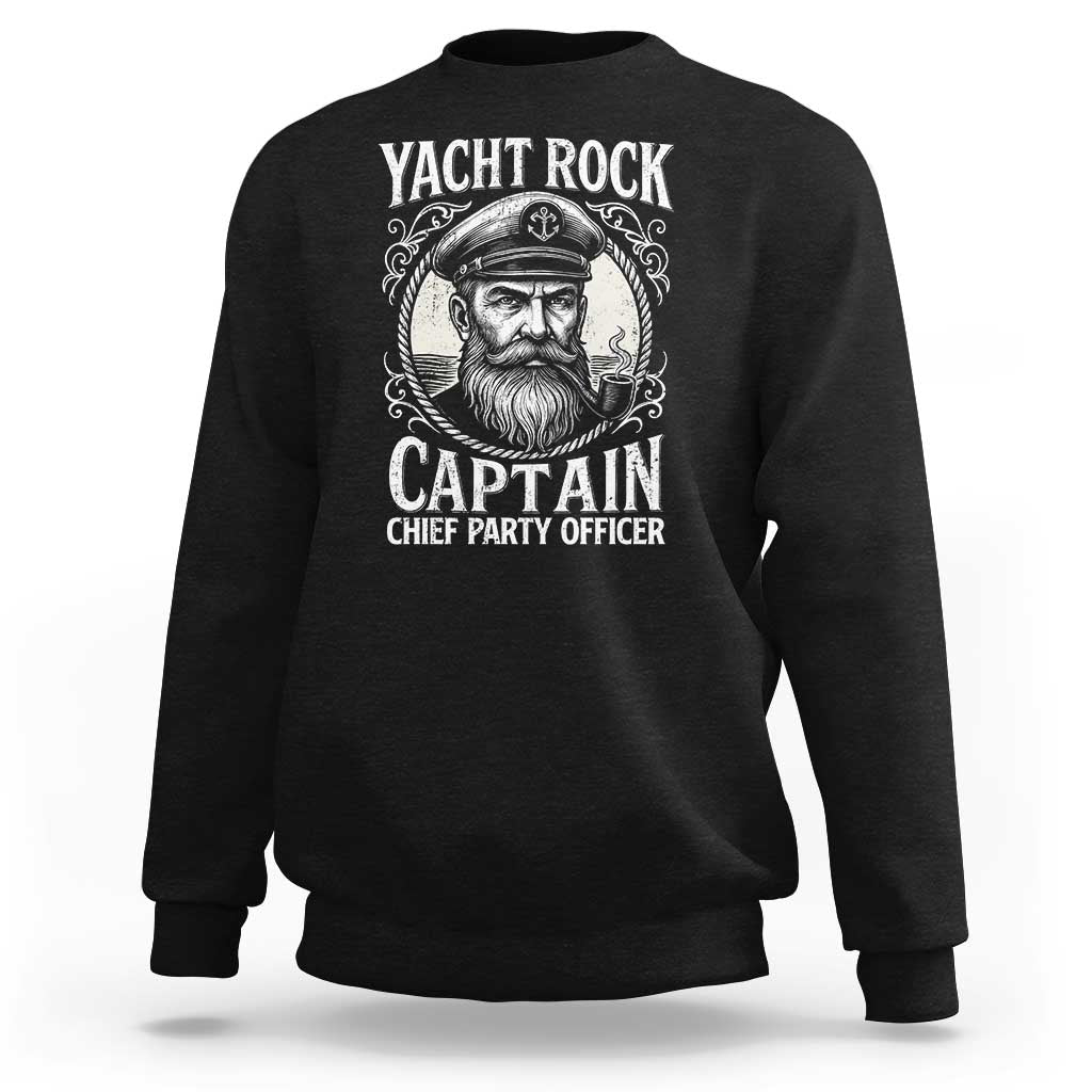 Funny Yacht Rock Captain Sweatshirt Chief Party Officer Pontoon Boat Sailor - Wonder Print Shop