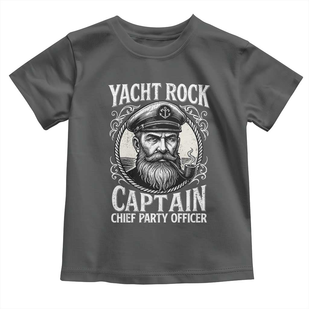 Funny Yacht Rock Captain Toddler T Shirt Chief Party Officer Pontoon Boat Sailor - Wonder Print Shop