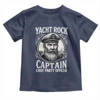 Funny Yacht Rock Captain Toddler T Shirt Chief Party Officer Pontoon Boat Sailor - Wonder Print Shop